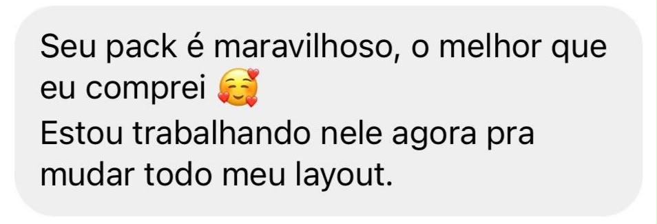 Cliente conta que está usando o pack para mudar o layout do perfil.